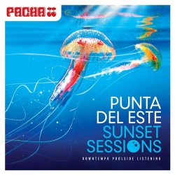VA - Pacha - Punta Del Este: Sunset Sessions (2013)