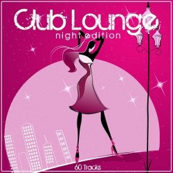 VA - Club Lounge Night Edition (2013)