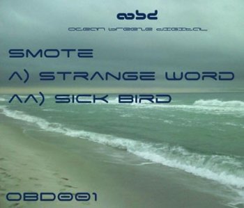 Smote - Strange Word Sick Bird EP Smote - Strange Word Sick Bird EP