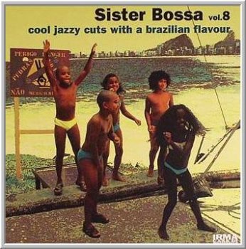 VA - Sister Bossa Vol. 8 (2008) VA - Sister Bossa Vol. 8 (2008)