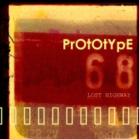 Prototype 68 - Lost Highway EP (2007) Prototype 68 - Lost Highway EP (2007)