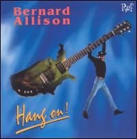Bernard Allison - Hang On! (1993) Bernard Allison - Hang On! (1993)