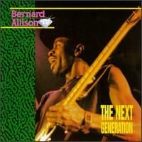 Bernard Allison - The Next Generation (1998) Bernard Allison - The Next Generation (1998)