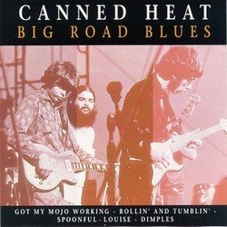 Canned Heat - Big Road Blues (1992) Canned Heat - Big Road Blues (1992)