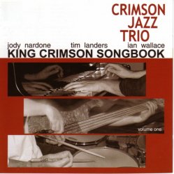The Crimson Jazz Trio - King Crimson Songbook