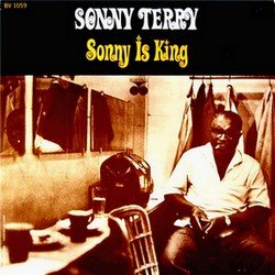 Sonny Terry - Sonny Is King (1963) Sonny Terry - Sonny Is King (1963)