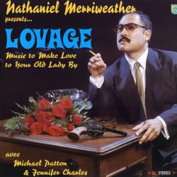 Lovage - Music To Make Love To Your Old Lady By