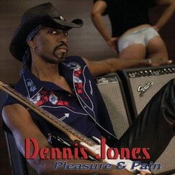 Dennis Jones - Pleasure & Pain (2009) Dennis Jones - Pleasure & Pain (2009)