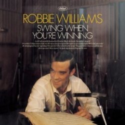 Robbie Williams - Swing When You're Winning (2001)