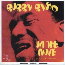 Bobby Byrd - On The Move (I Can't Get Enough)