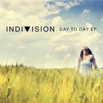 Indivision - Day To Day EP (2010) Indivision - Day To Day EP (2010)