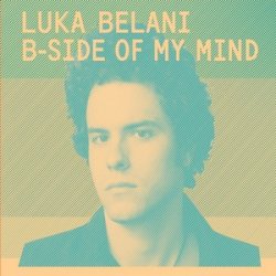 Luka Belani - B-Side Of My Mind (2010)