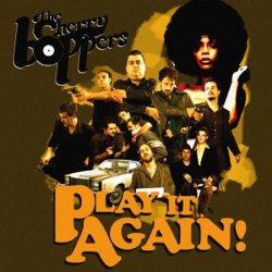 The Cherry Boppers - Play it Again (2008)