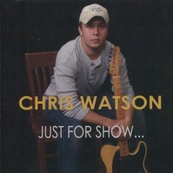 Chris Watson - Just For Show (2008) Chris Watson - Just For Show (2008)