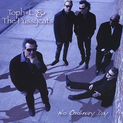 Toph-E & The Pussycats - No Ordinary Day (2010)