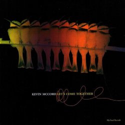 Kevin McCord - Let’s Come Together (2010)