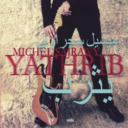 Michel Sajrawy - Yathrib (2007)