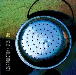 Les Projectionnistes - Vue (2005)