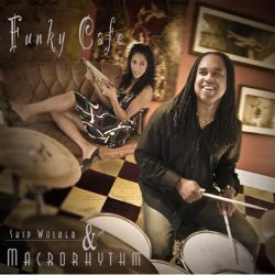 Skip Walker & Macrorhythm - Funky Cafe (2009)