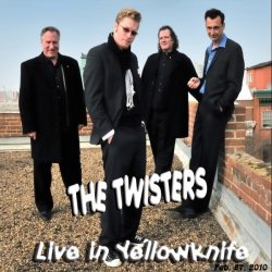 The Twisters - Live In Yellowknife (2010)