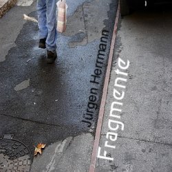 Jurgen Herrmann - Fragmente (2010)
