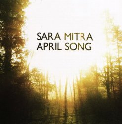 Sara Mitra - April Song (2010)