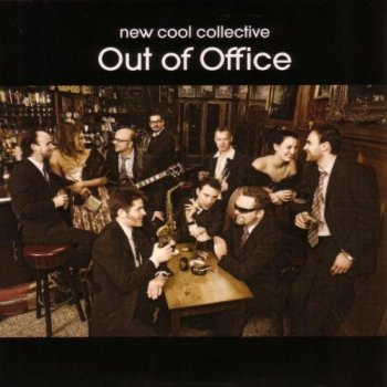 New Cool Collective - Out Of Office (2008) New Cool Collective - Out Of Office (2008)