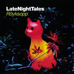 Label: LateNightTales  	Жанр: Electronic,