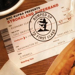 Strokeland Superband - Bumped Up To First Class