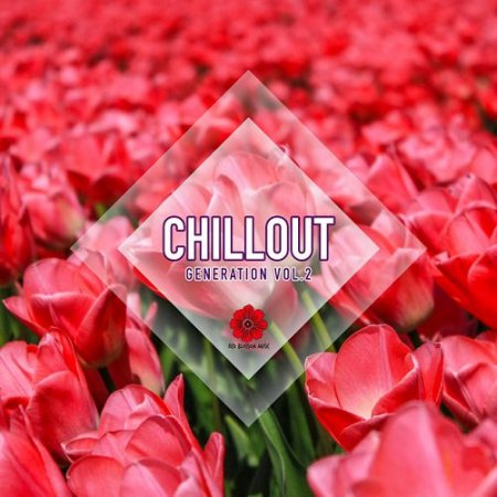 VA - Chillout Generation Vol 2 (2015)