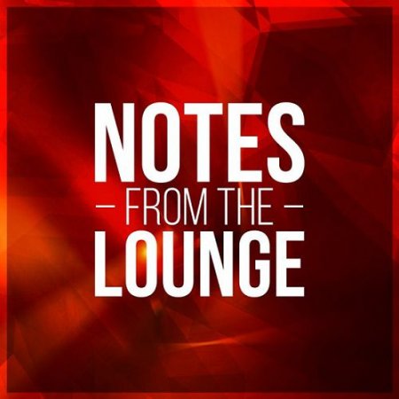 VA - Notes From The Lounge (2016)
