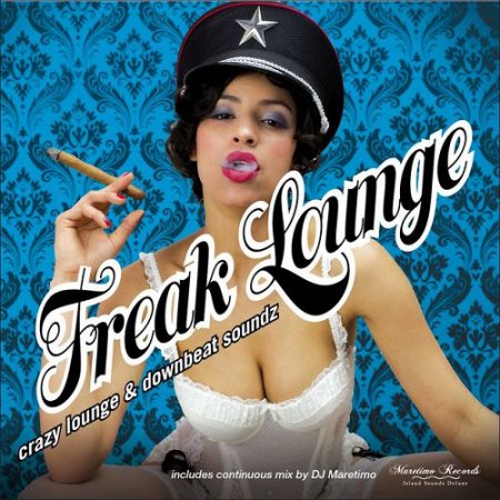 VA - Freak Lounge: Crazy Lounge and Downbeat Soundz (2016)
