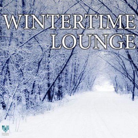 Label: Lounge Masters  Жанр: Downtempo, Chillout,