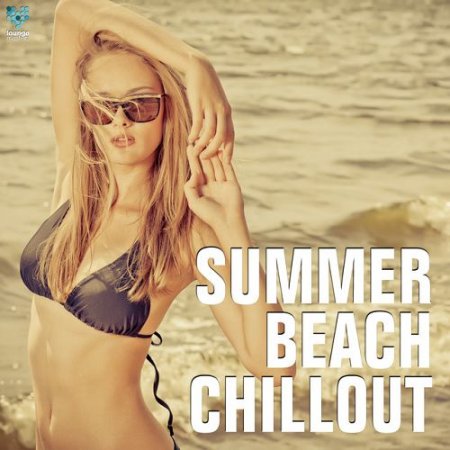 Label: Lounge Masters  Жанр: Downtempo, Chillout,