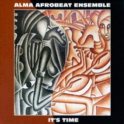 Alma Afrobeat Ensemble - It's Time (2015)