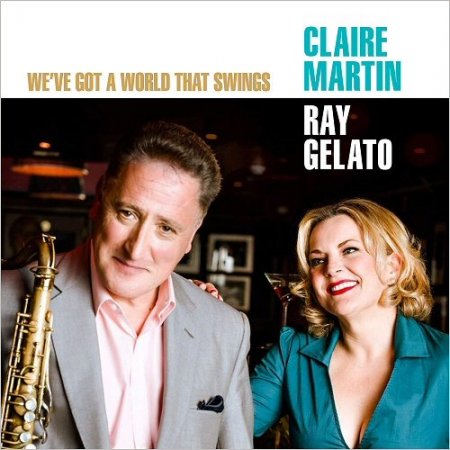 Claire Martin & Ray Gelato - We've Got A World