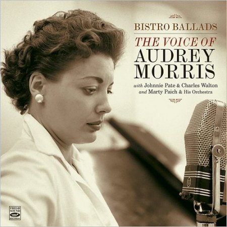 Audrey Morris - Bistro Ballads: The Voice Of