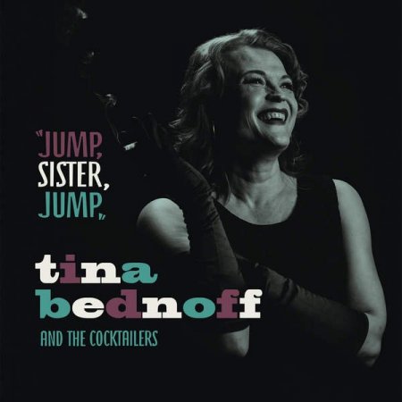 Tina Bednoff & The Cocktailers – Jump, Sister,