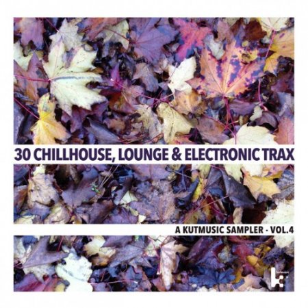 Label: Kutmusic  Жанр: Downtempo, Chill House,