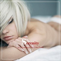 Serenity: Sexy Lounge & Chill Out Pearls Vol 5