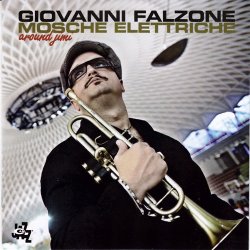 Giovanni Falzone And Mosche Elettriche - Around