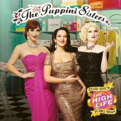 The Puppini Sisters - The High Life (Deluxe