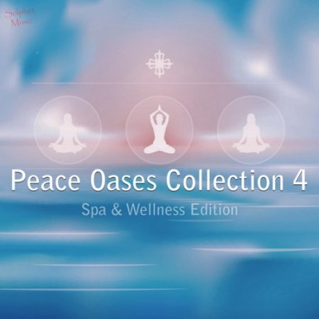 VA - Peace Oases Collection 4: Spa and Wellness Edition (2016)