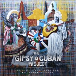 The Gypsy Cuban Project - Havana Night Sessions