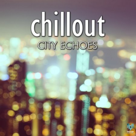 VA - Chillout City Echoes (2016)