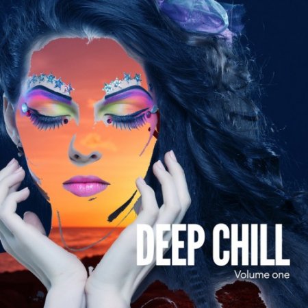 VA - Deep Chill Vol.1: Deep Relaxing Down Beats (2016)