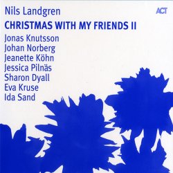 Nils Landgren - Christmas With My Friends II