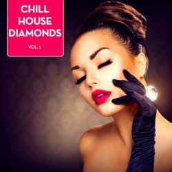 Chill House Diamonds Vol 1 (2016)