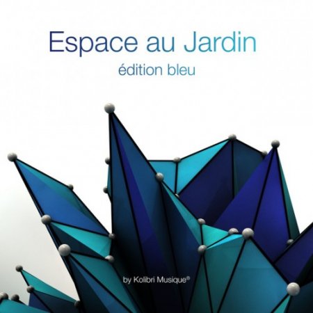 Label: Kolibri Musique  Жанр: Downtempo,