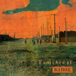 Tamikrest - Kidal (2017)